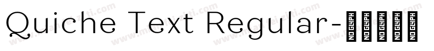 Quiche Text Regular字体转换